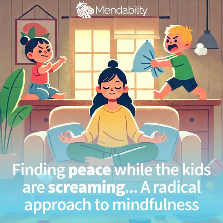 Finding peace while the kids are screaming: A radical approach to mindfulness – NatNat Bedard